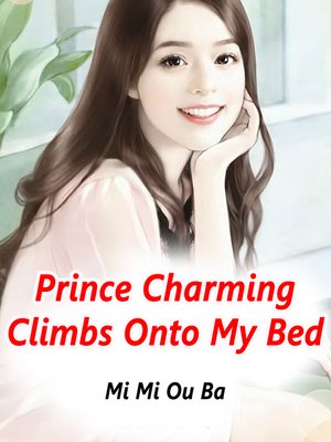 cover image of Prince Charming Climbs Onto My Bed